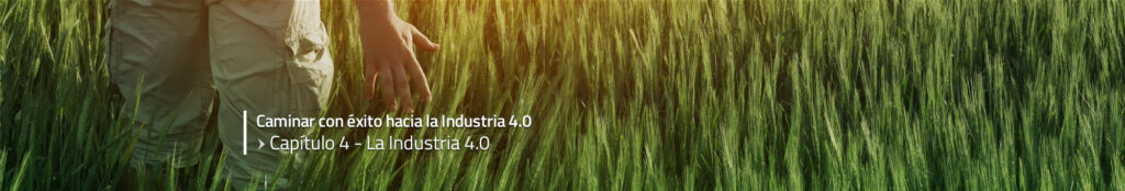 Caminar con éxito hacia la Industria 4.0: Capítulo 4 - La Industria 4.0